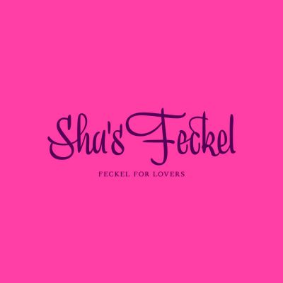 Sha's Feckel: Feckel For Lovers